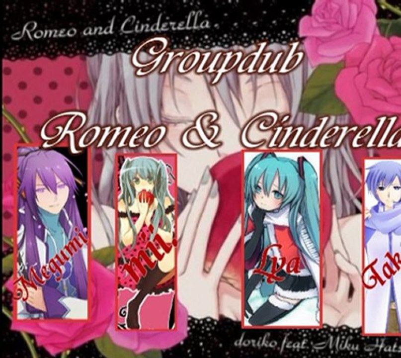 [GROUPDUB] Romeo & Cinderella
