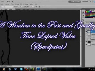 [Time Lapsed Art] A Window to The Past and Goodbyes - Etcher666