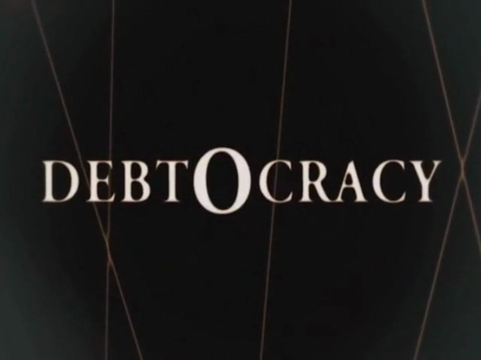 LA GOUVERNANCE PAR LA DETTE - DEBTOCRACY 1SUR2