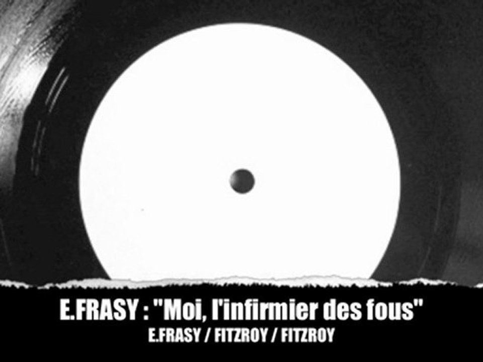 E.Frasy : "Moi, l'infirmier des fous"