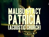 WAF! MALIBU STACY - PATRICIA (ACOUSTIC CHURCH)