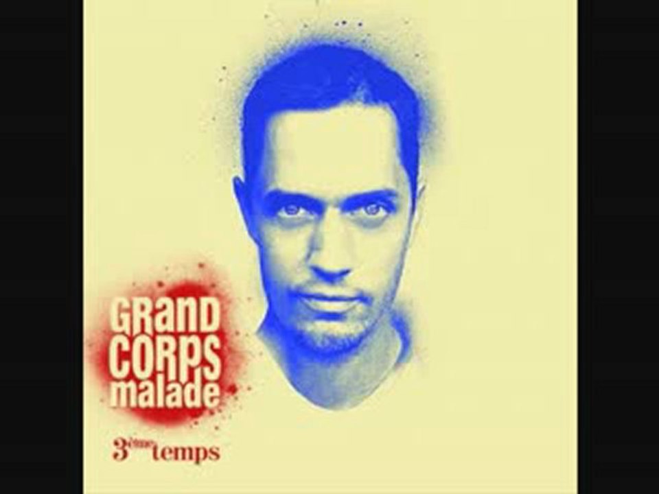 GRAND CORPS MALADE A l_école de la vie 3EME TEMPS 2010