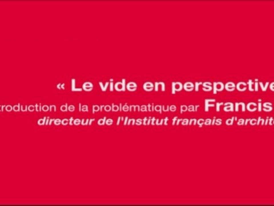 Quand les architectes n'ont pas peur du vide : Introduction de la problématique par Francis Rambert