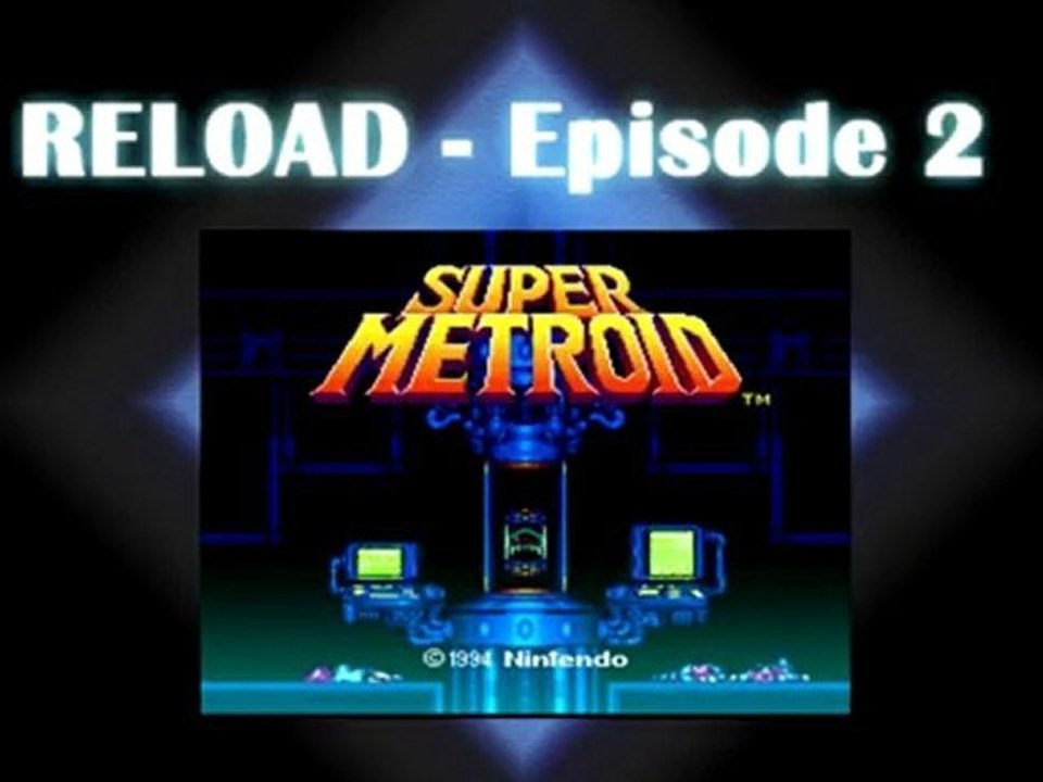 RELOAD Episode 2: Super Metroid