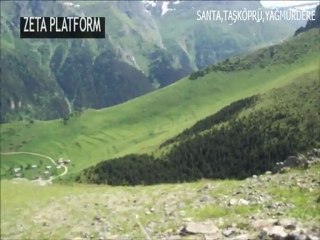 TRABZON YAYLALARI-SANTA-TAŞ KÖPRÜ-YAĞMURDERE(foto slayt)::::Zeta Platform