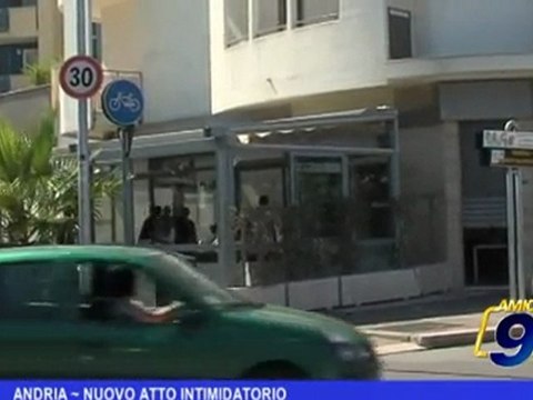 Andria | Nuovo atto intimidatorio