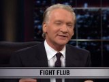 Real Time With Bill Maher: New Rule - Fight Flub (HBO)