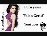 Ebru Yaşar 2011 ( Yalan Gerisi )