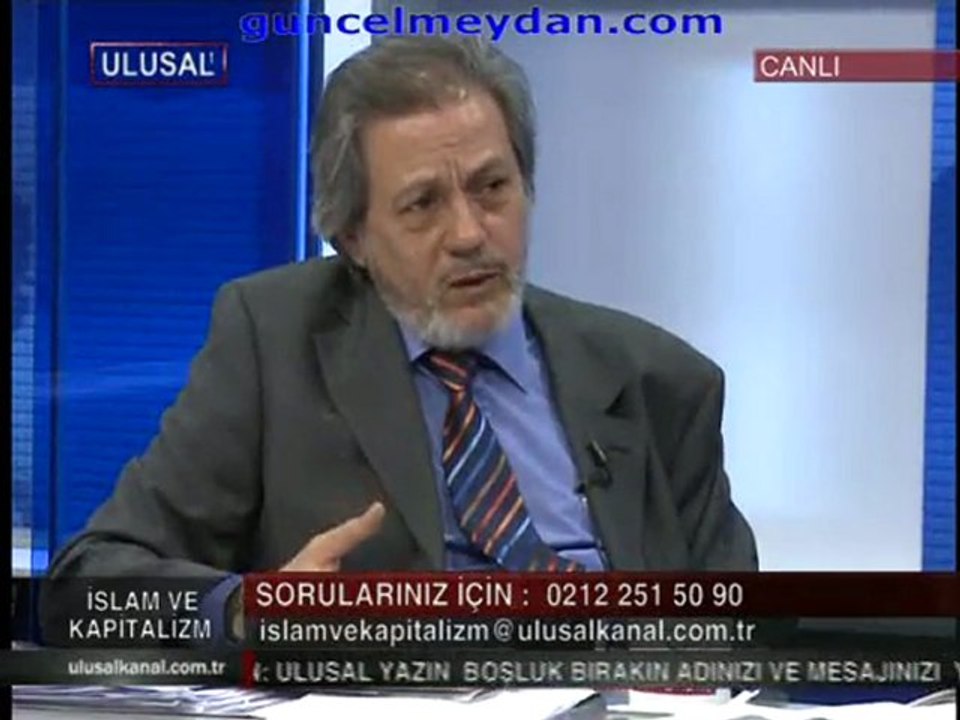 31 Temmuz 2011 Eren Erdem&Yılmaz Yunak İslam Ve Kapitalizm Bölüm1