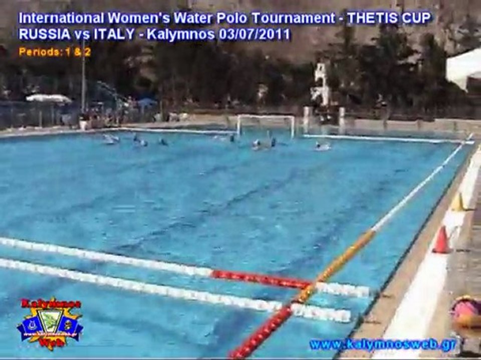 THETIS CUP - Women's International Water Polo Tournament - RUSSIA vs ITALY - Periods: 1 - 2