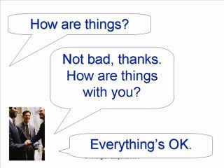 D'you speak English? - Yes, I do! - Greetings