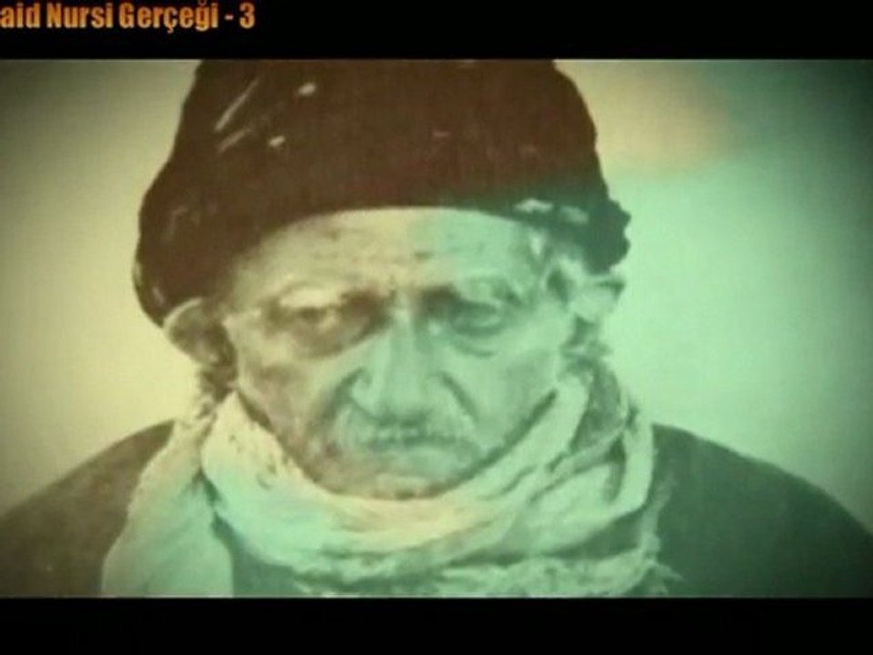SAİD NURSİ GERÇEĞİ 3.BÖLÜM - 1.KISIM
