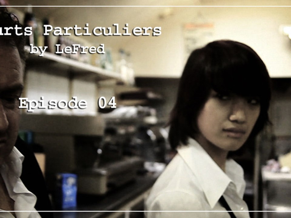 COURTS PARTICULIERS - Episode 04