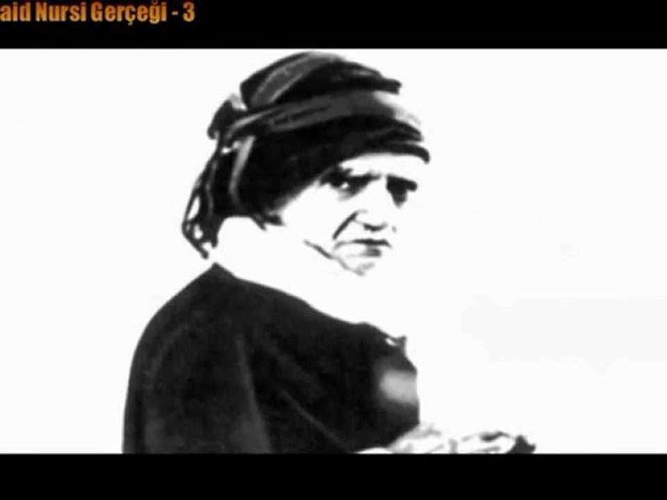 SAİD NURSİ GERÇEĞİ 3.BÖLÜM - 2.KISIM