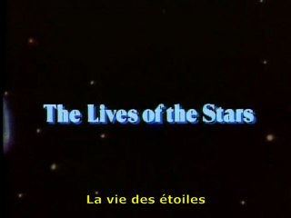 Cosmos 09/13 (La vie des étoiles)