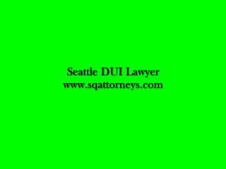 Seattle DUI Attorneys