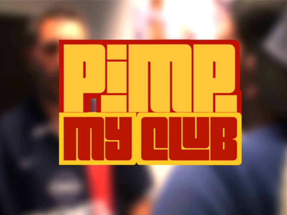 Friday sport - Pimp My Club