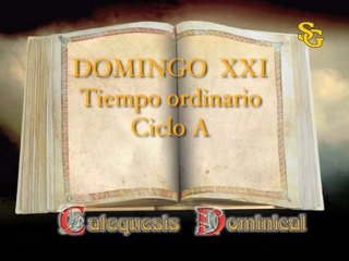 Videocatequesis domingo XXI t. ordinario-A