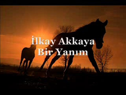 İlkay Akkaya - Bir Yanım..