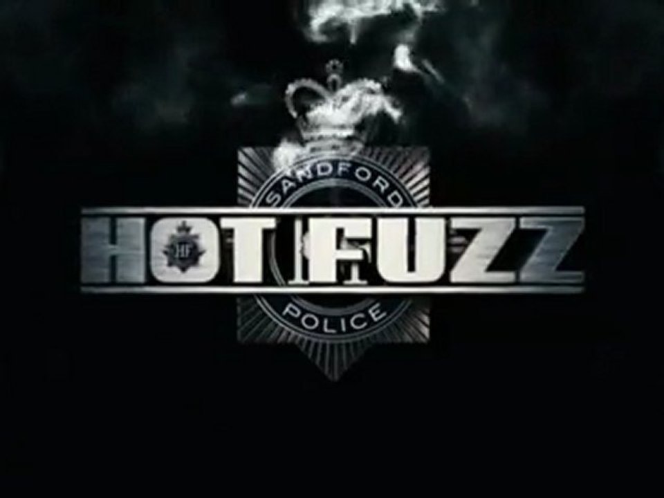 Hot Fuzz - Director's Cut Trailer