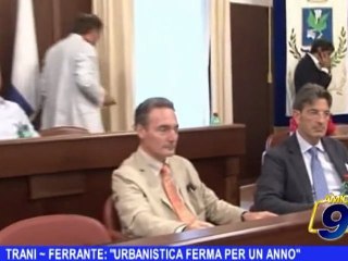 Trani | Ferrante Urbanistica per un anno