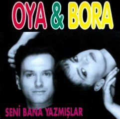 Oya-Bora Seni Bana Yazmislar