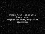 Deepys News 06.08.2011 - Projekte von heute, morgen und übermorgen