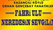 Ordu Perşembe Kazancılı Köylü FAHRİ ULU (Orhan Gencebay-Neredesin Sevgilim)