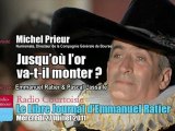 Michel Prieur: Jusqu'où l'Or va-t'il monter ? (Radio Courtoisie)