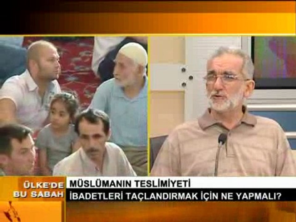 ÜLKEDE BU SABAH 07.08.2011 PROF. DR. TAHİR YAREN - RAMAZAN ORUÇ TESLİMİYET -2-