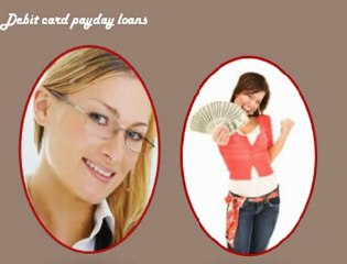 Debit card payday loans