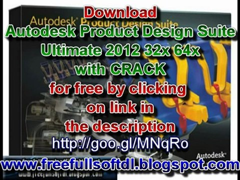 Autodesk Product Design Suite Ultimate 2012 32x 64x Free Full Download With Crack