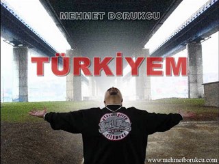 Mehmet Borukcu - Türkiyem (RAP)