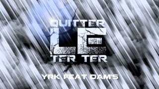 Quitter Le Ter Ter , YRK Feat DAMS , 2011