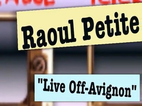 Raoul Petite live Avignon OFF 2011