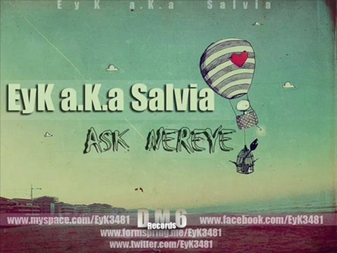 EyK a.K.a Salvia - Gözyaşımı Duruladım ( Yeni )