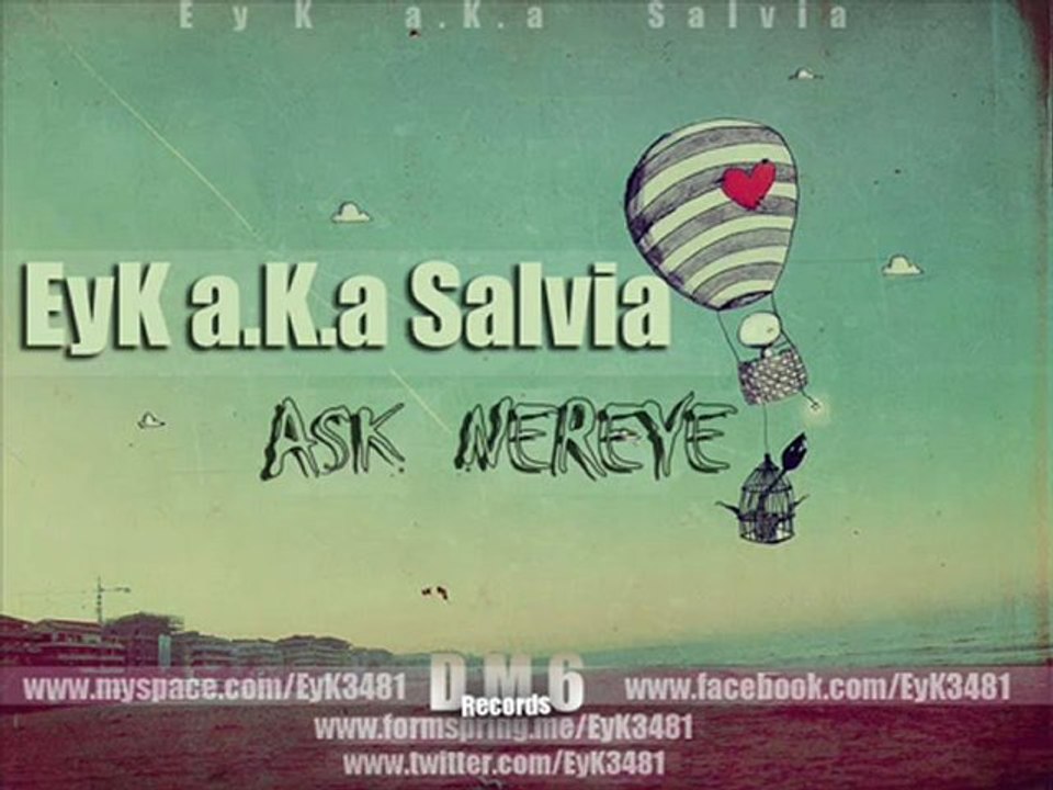 EyK a.K.a Salvia - Gözyaşımı Duruladım ( Yeni )