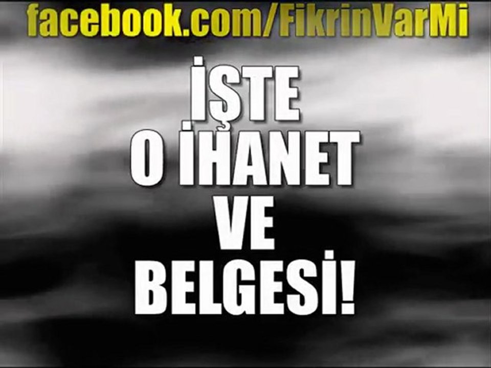 İŞTE O İHANET VE BELGESİ