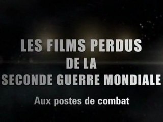 Les Films Perdus de la Seconde Guerre Mondiale (4)
