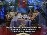Armenians are 'Loyal People.' Turkey is a bridge country; any origin can come out, we are all Turks
