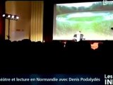 Théâtre et Lecture en Normandie avec Denis Podalydès