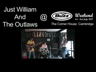Just William And The Outlaws @ The Buzz Weekend 2011