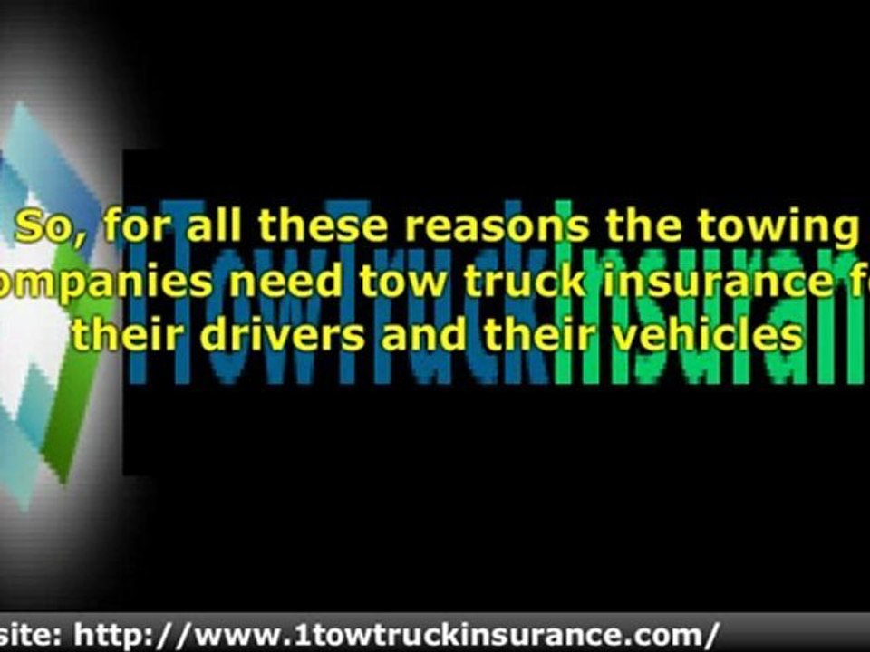 What is the necessity of getting tow truck insurance
