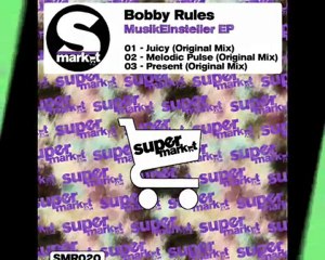 Bobby Rules - Juicy (Original Mix)