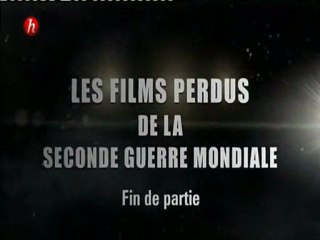 Les Films Perdus de la Seconde Guerre Mondiale (10 et fin)