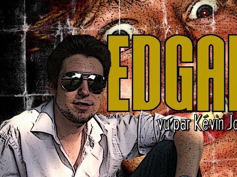Film vu par Kévin Joris : Edgar
