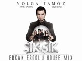 Volga Tamöz - Şık Şık [Erkan Eroğlu House Mix]