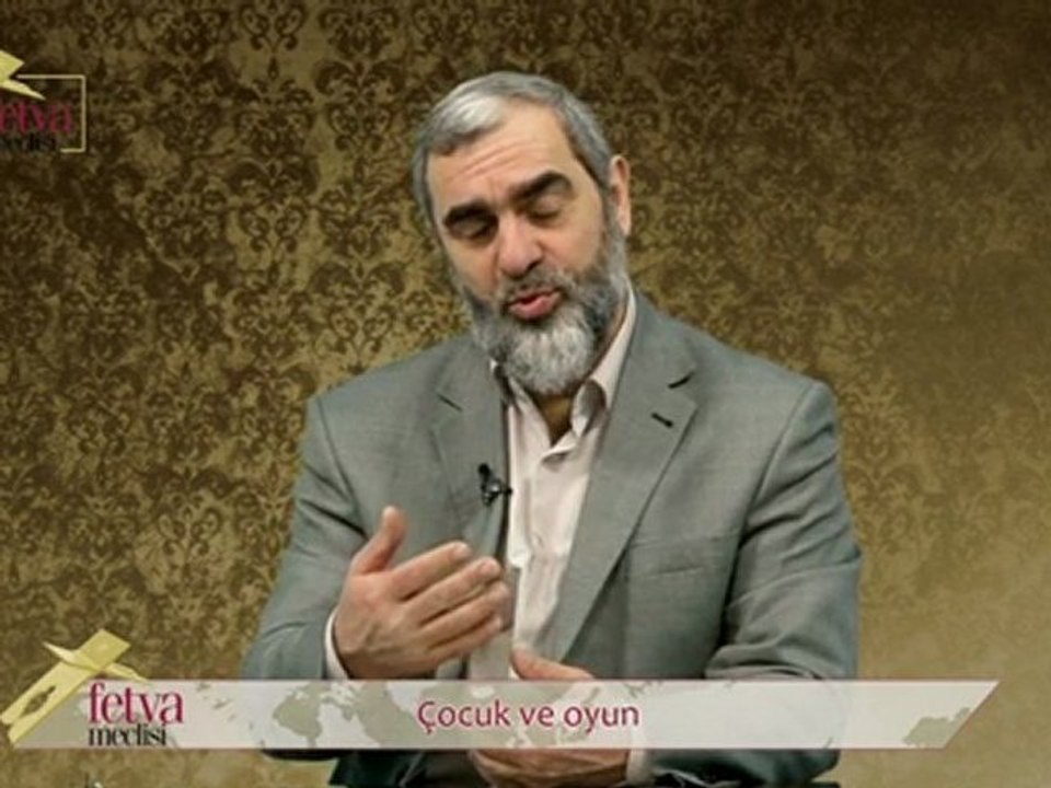 59-)Nureddin Yıldız - Çocuk ve oyun (fetvameclisi.com)