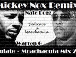 Warren G & Nate Dogg - Regulate / Moachaouia Mix 2011 (Remix By MickeyNox)
