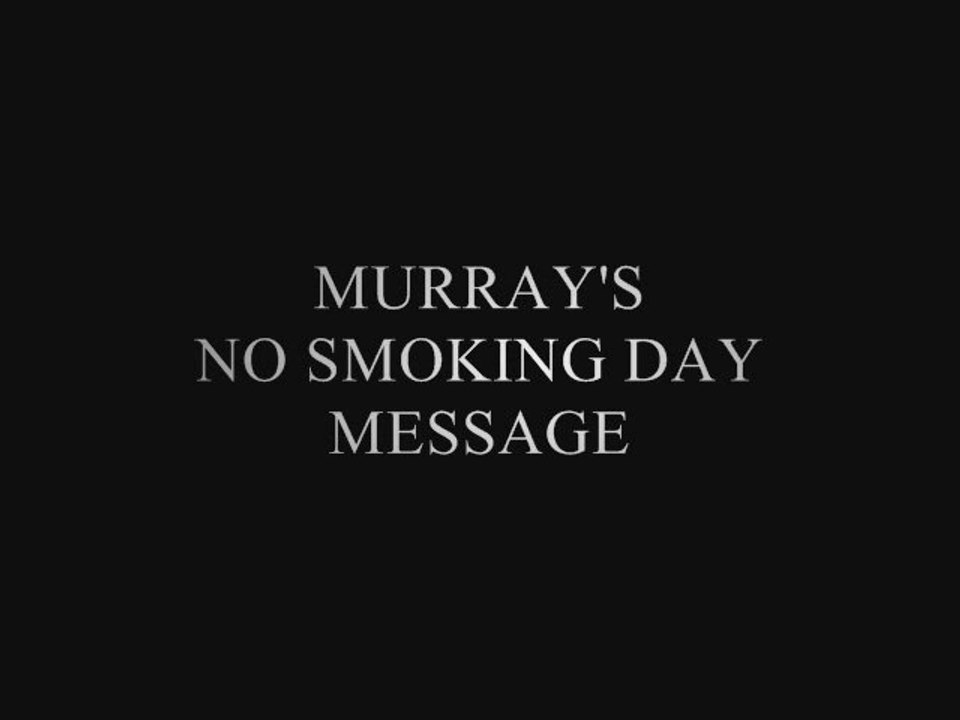 Murrays No smoking day message
